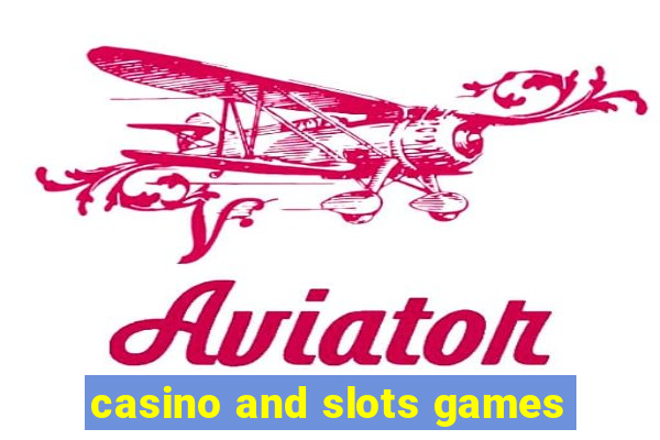 casino and slots games