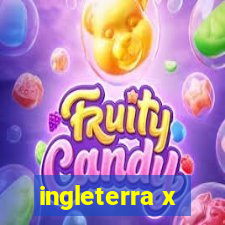 ingleterra x