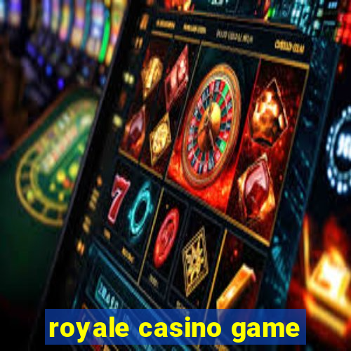 royale casino game