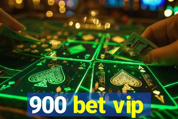 900 bet vip