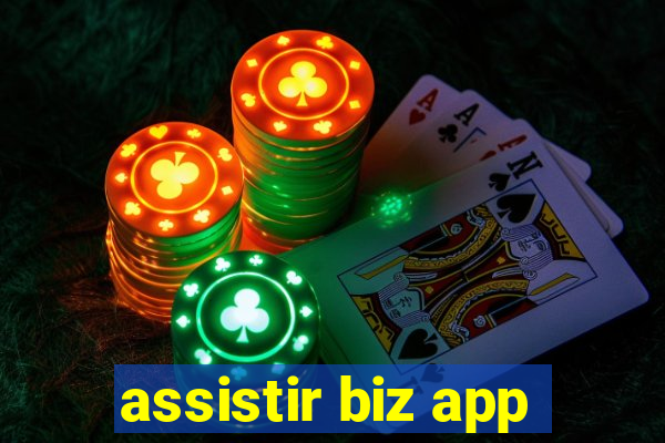 assistir biz app