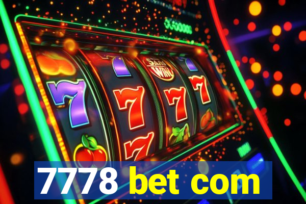 7778 bet com