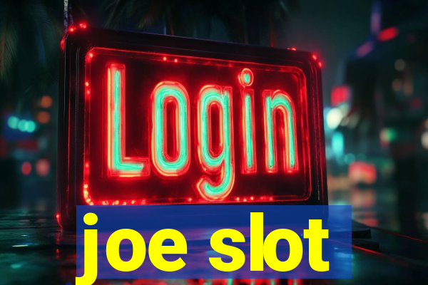 joe slot