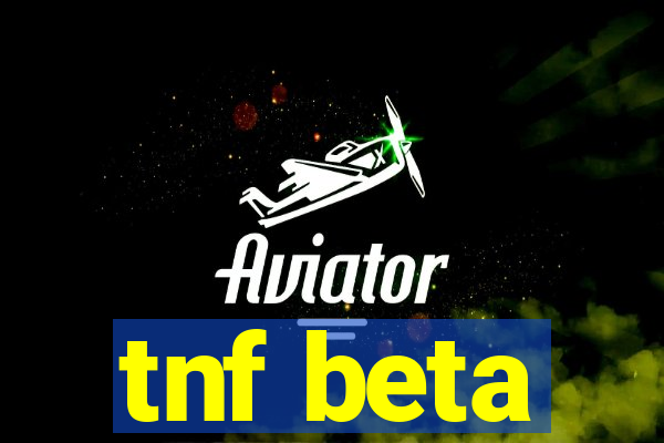 tnf beta