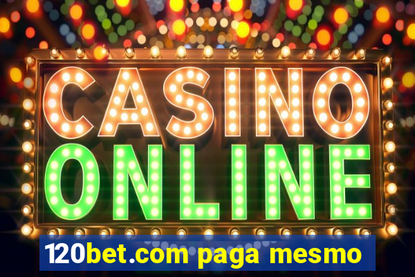 120bet.com paga mesmo