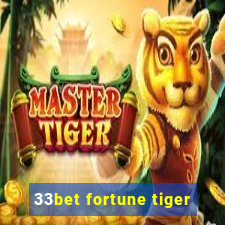 33bet fortune tiger