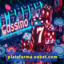 plataforma oobet.com