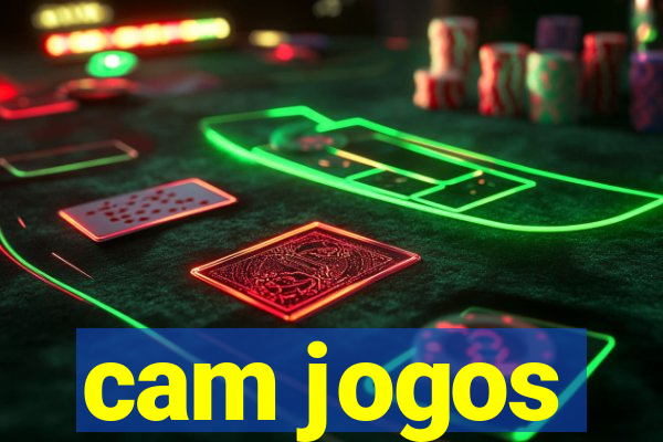 cam jogos