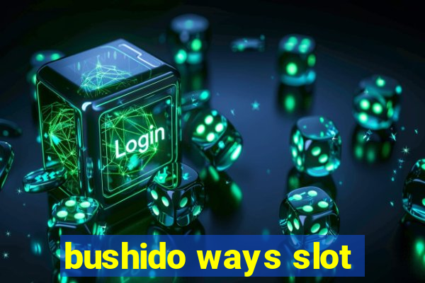 bushido ways slot