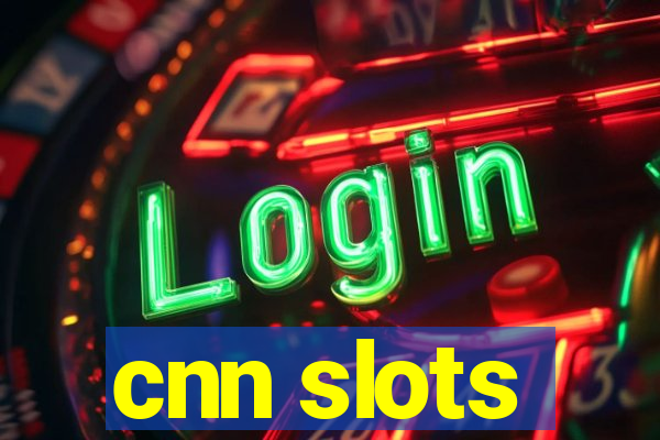 cnn slots