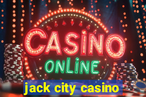 jack city casino