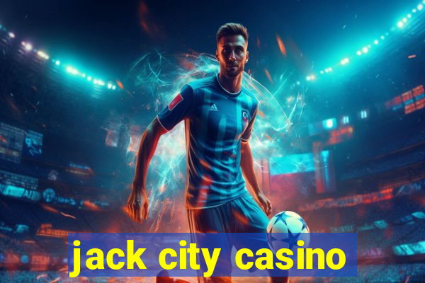 jack city casino