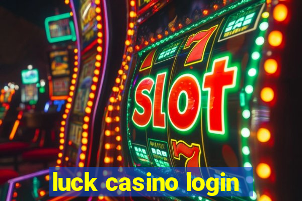 luck casino login