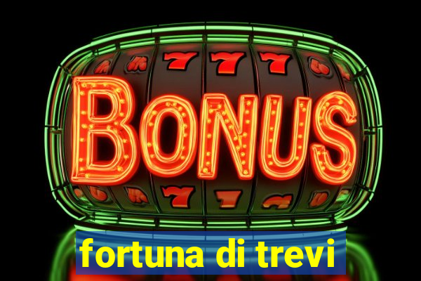 fortuna di trevi