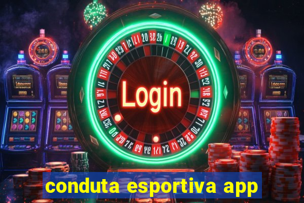 conduta esportiva app