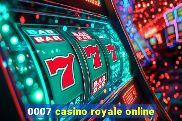 0007 casino royale online