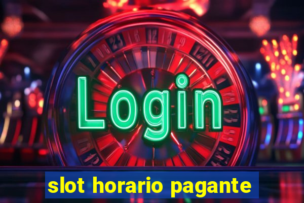 slot horario pagante