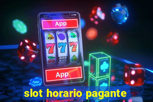 slot horario pagante