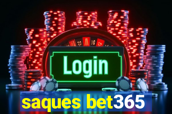 saques bet365