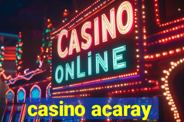 casino acaray