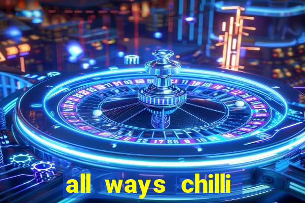 all ways chilli slot free play