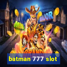 batman 777 slot