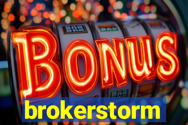 brokerstorm