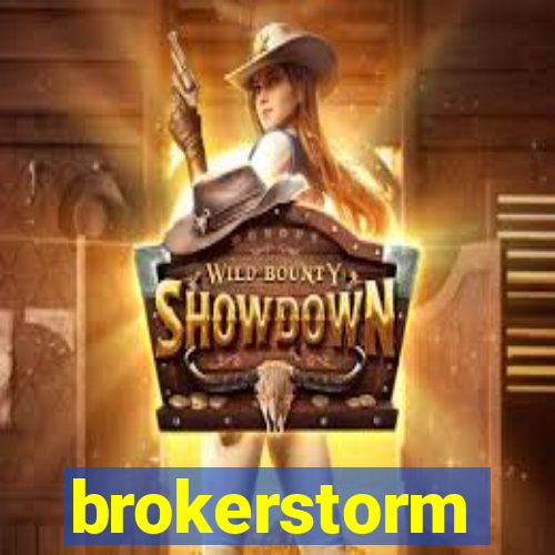 brokerstorm