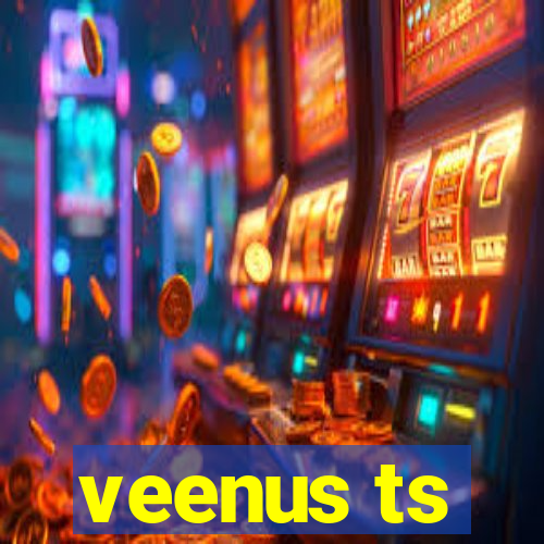 veenus ts