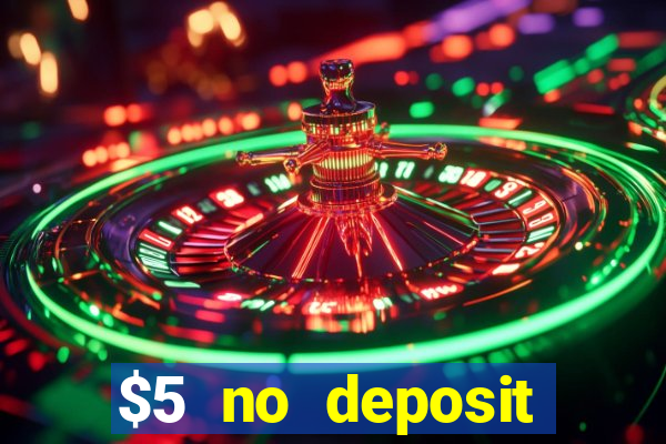 $5 no deposit mobile casino