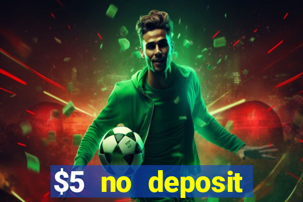 $5 no deposit mobile casino