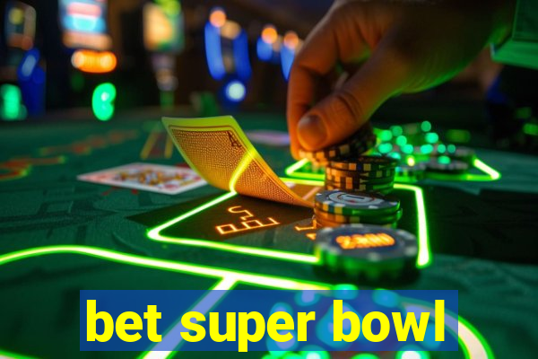 bet super bowl