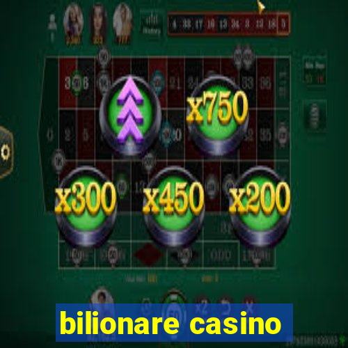 bilionare casino