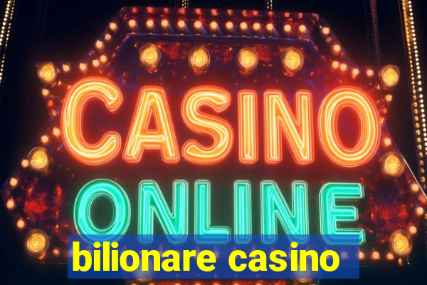 bilionare casino