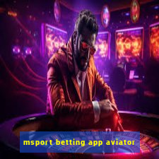 msport betting app aviator