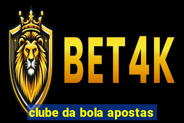 clube da bola apostas