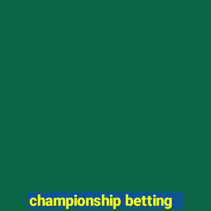 championship betting