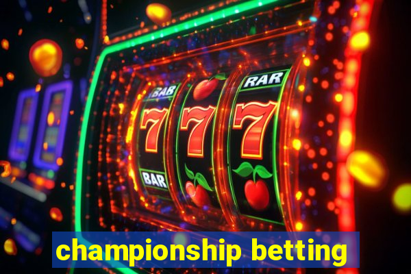 championship betting