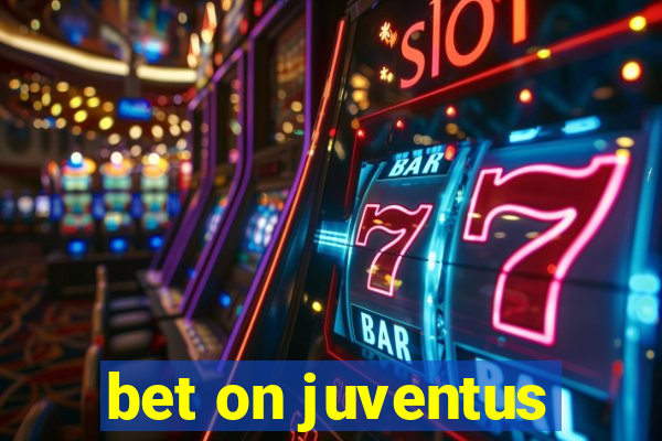 bet on juventus