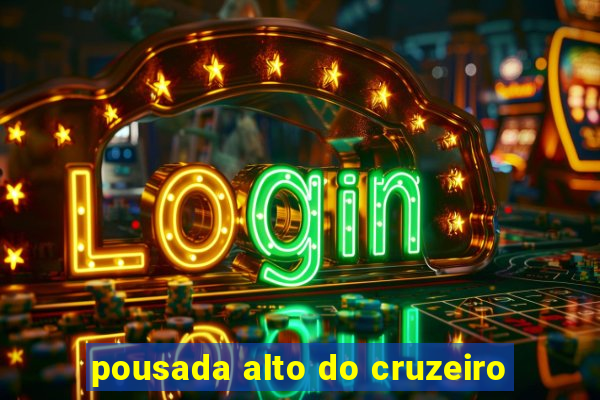 pousada alto do cruzeiro