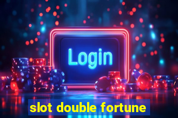 slot double fortune