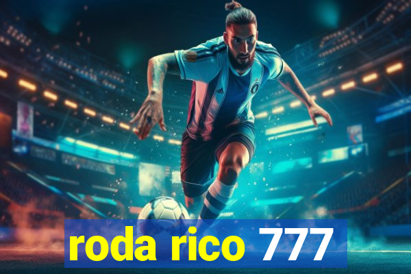 roda rico 777