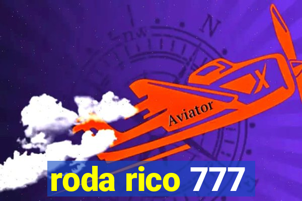 roda rico 777