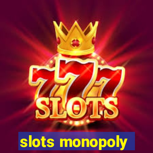 slots monopoly