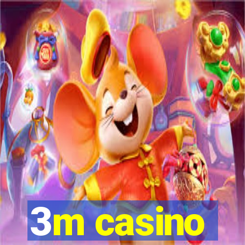 3m casino