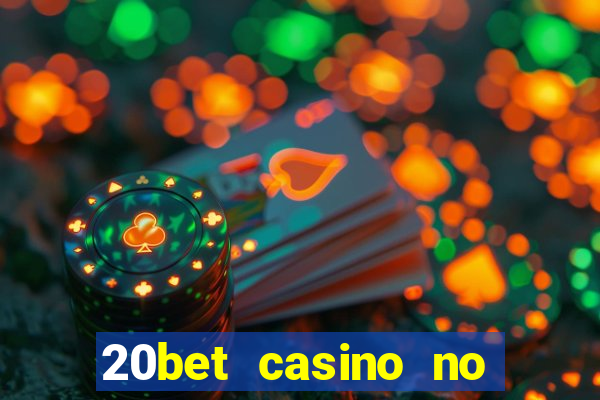 20bet casino no deposit bonus code