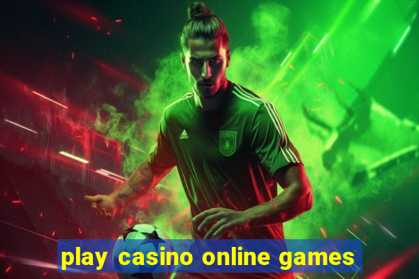 play casino online games