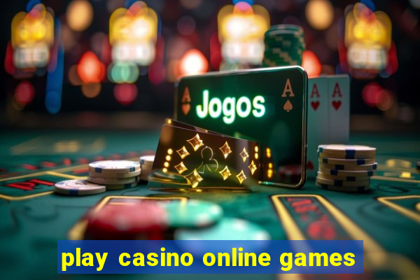 play casino online games