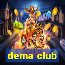 dema club