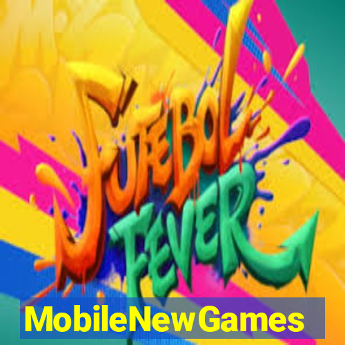 MobileNewGames